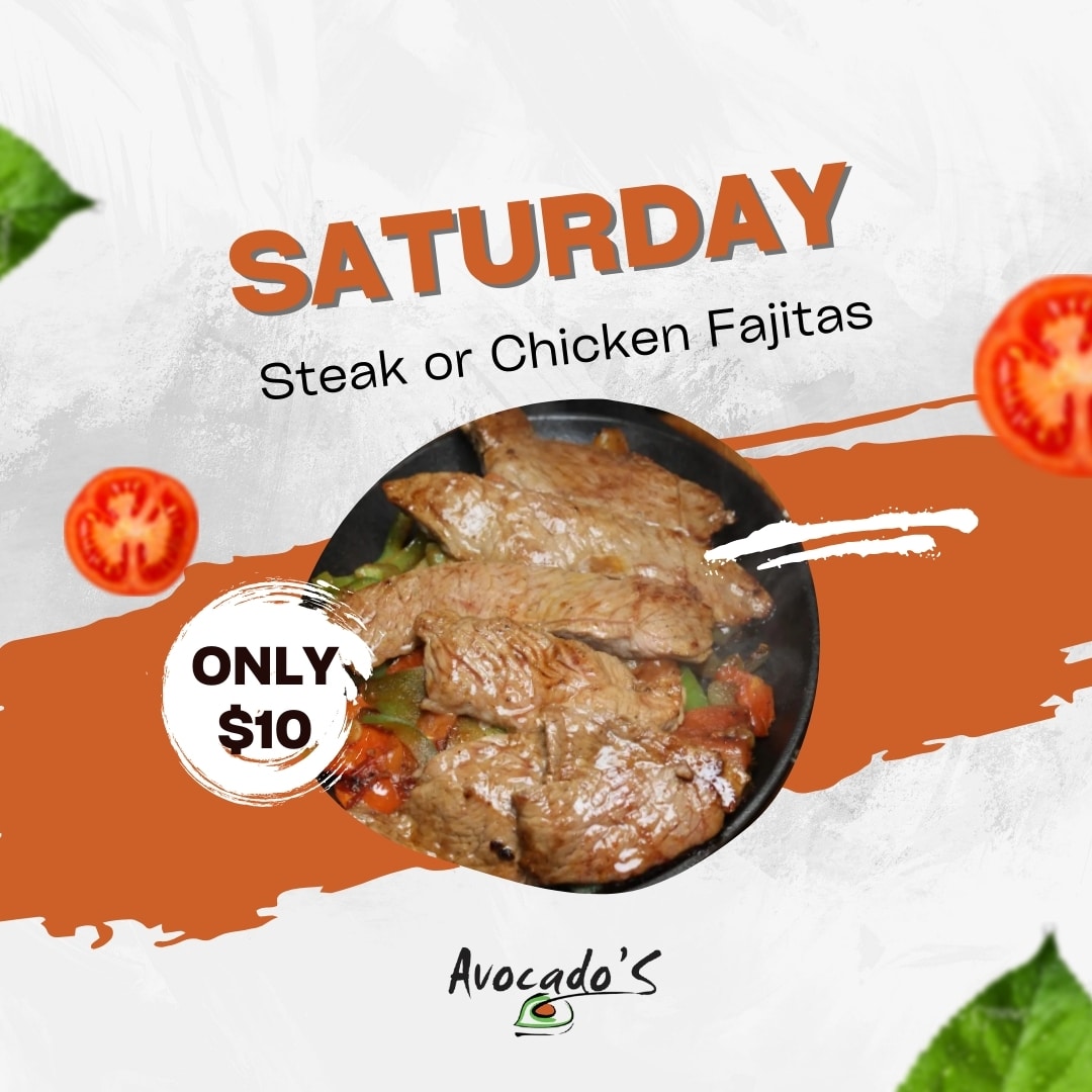 Saturday steak or chichek fajitas